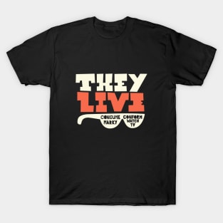 They Live - Underground movie Shirt design. Typography art. T-Shirt